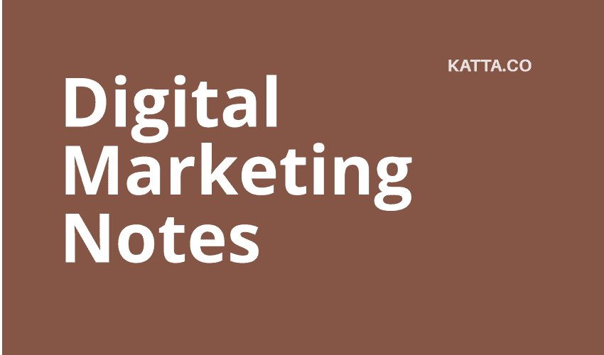 Digital Marketing Course Notes